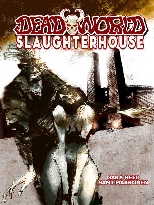 Title details for Deadworld: Slaughterhouse by Gary Reed - Available